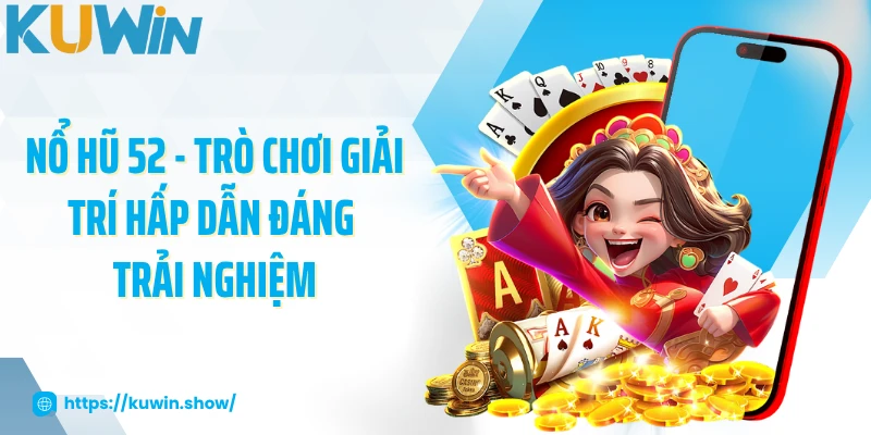 Nổ Hũ 52